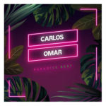 Carlos Omar Carbajal te seducirá con el ritmo de “Paradise Beat”
